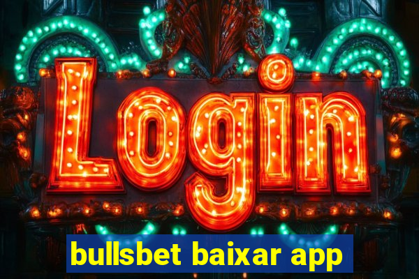 bullsbet baixar app